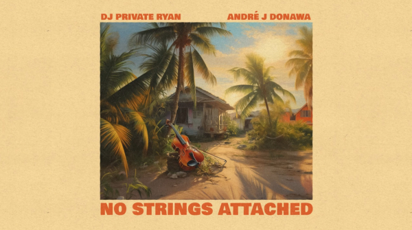 No Strings Attached by DJ Private Ryan x André J Donawa | Soca 2024