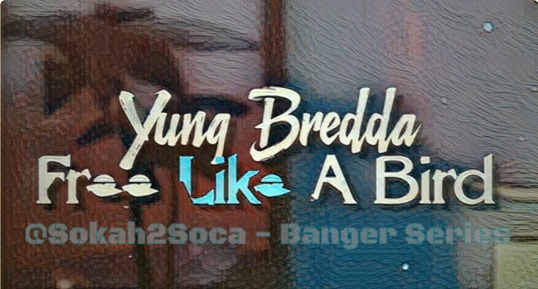 Discover the Electrifying Energy of Yung Bredda&#039;s Latest Hit: Free Like a Bird