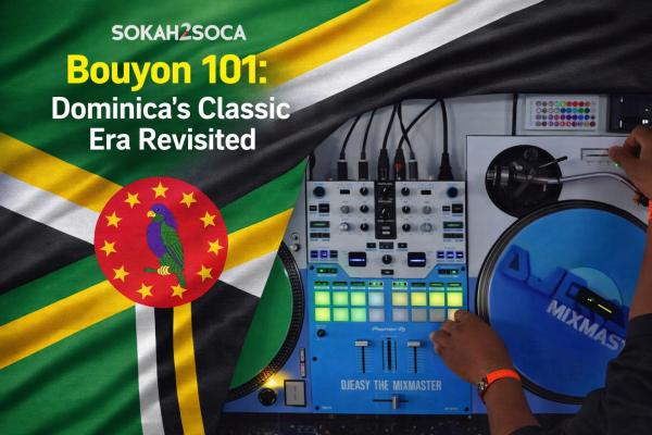 Discover Bouyon Again—Dominica's Classic Mix by Dj Easy