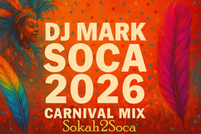 DJ Mark Mixtape 2026: Just under 21 Mins. of Pure Soca Fire to Fuel Your Day