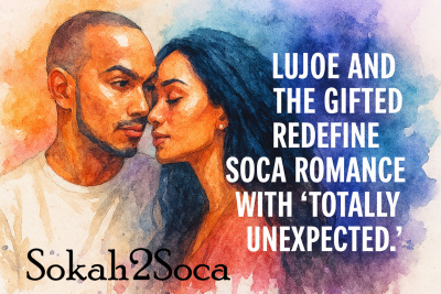 Lujoe and The Gifted Redefine Soca Romance with "Totally Unexpected"