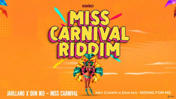 Miss Carnival Riddim feat. Jahllano &amp; Hey Choppi