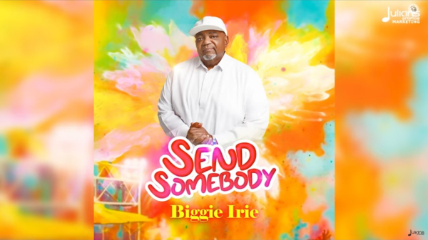 Send Somebody by Biggie Irie | Crop Over 2023