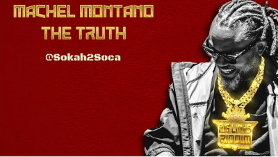 The Truth by Machel Montanon: 2025 Soca Trinidad