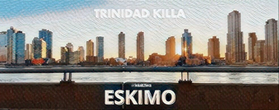 Eskimo by Trinidad Killa