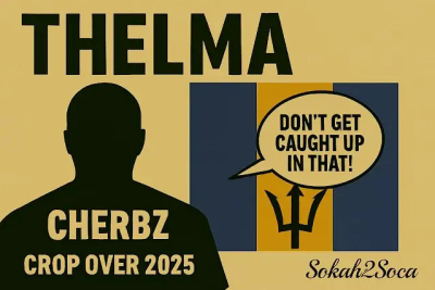 “Thelma” by Cherbz: A Calypso Dispatch from the Barbadian Frontlines