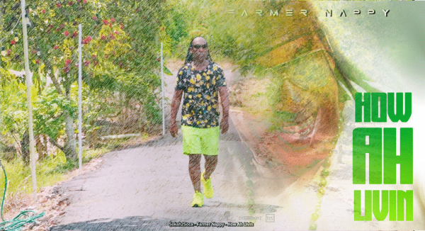 How Ah Livin&#039; by Farmer Nappy | Soca 2024
