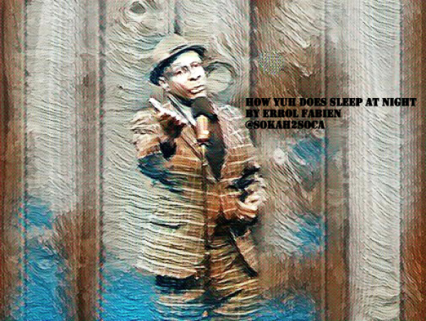 Errol Fabien&#039;s &quot;How Yuh Does Sleep at Night&quot;: A Calypso Call to Conscience for Carnival 2025