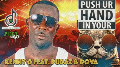 Push Ur Hand In Your by Kenny G feat. Pudaz &amp; Dova