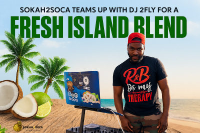 Sokah2Soca Teams Up with DJ 2FLY for a Fresh Island Blend